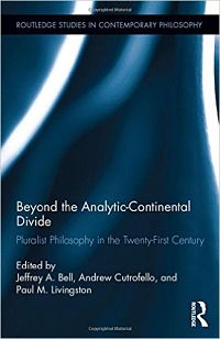 Cover of Beyond the Analytic-Continental Divide: Pluralist Philosophy in the Twenty-First Century